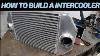 How To Build A Custom Front Mount Intercooler